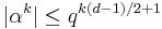 |\alpha^k|\le q^{k(d-1)/2 %2B1}