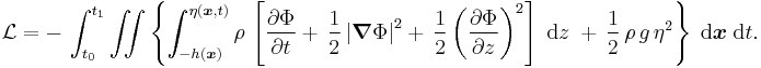 
  \mathcal{L} = 
  -\, \int_{t_0}^{t_1} \iint 
  \left\{ \int_{-h(\boldsymbol{x})}^{\eta(\boldsymbol{x},t)} \rho\, 
    \left[ 
      \frac{\partial\Phi}{\partial t} 
      %2B\, \frac{1}{2} \left| \boldsymbol{\nabla}\Phi \right|^2 
      %2B\, \frac{1}{2} \left( \frac{\partial\Phi}{\partial z} \right)^2 
    \right]\; \text{d}z\; 
    %2B\, \frac{1}{2}\, \rho\, g\, \eta^2 
  \right\}\; \text{d}\boldsymbol{x}\; \text{d}t.