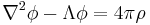 \nabla^2\phi-\Lambda\phi=4\pi\rho\;