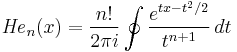 {\mathit{He}}_n(x)=\frac{n!}{2\pi i}\oint\frac{e^{tx-t^2/2}}{t^{n%2B1}}\,dt