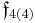 \mathfrak{f}_{4(4)}