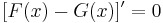 [F(x) - G(x)]' = 0