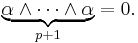 \underset{p%2B1}{\underbrace{\alpha\wedge\cdots\wedge\alpha}} = 0.