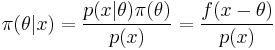 \pi(\theta|x) = \frac{p(x|\theta) \pi(\theta)}{p(x)} = \frac{f(x-\theta)}{p(x)}