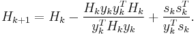 H_{k%2B1}=H_{k}-\frac{H_k y_k y_k^T H_k}{y_k^T H_k y_k}%2B\frac{s_k s_k^T}{y_k^{T} s_k}.