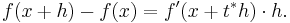 f(x%2Bh)-f(x) = f'(x%2Bt^*h)\cdot h. \,