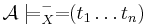 \!\mathcal A \models_X^- =\!\!(t_1 \ldots t_n)