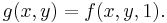 g(x, y)=f(x, y, 1).\,