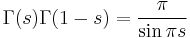 \Gamma(s)\Gamma(1-s)={\pi\over\sin\pi s}