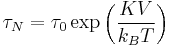 \tau_N = \tau_0 \exp \left(\frac{K V}{k_B T}\right)