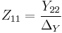 Z_{11} = {Y_{22} \over \Delta_Y} \,