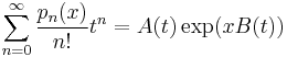  \sum_{n=0}^\infty \frac{p_n(x)}{n!} t^n = A(t) \exp(x B(t)) \, 