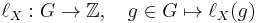 \ell_X: G\to\mathbb Z, \quad g\in G\mapsto \ell_X(g)