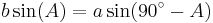 b \sin (A) = a \sin (90^\circ - A)