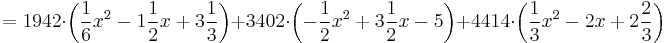 =1942\cdot\left(\frac{1}{6}x^2-1\frac{1}{2}x%2B3\frac{1}{3}\right)%2B3402\cdot\left(-\frac{1}{2}x^2%2B3\frac{1}{2}x-5\right)%2B4414\cdot\left(\frac{1}{3}x^2-2x%2B2\frac{2}{3}\right)\,\!