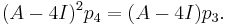 \; (A-4I)^2 p_4 = (A-4I) p_3. 