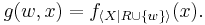 g(w, x) = f_{\langle X | R\cup \{w\} \rangle}(x).