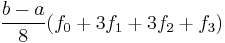  \frac{b-a}{8} (f_0 %2B 3 f_1 %2B 3 f_2 %2B f_3) 