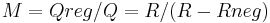 M = Qreg/Q = R/(R-Rneg)