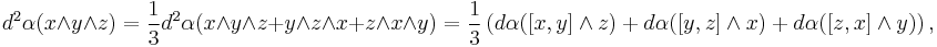 d^2\alpha (x\wedge y\wedge z) = \frac{1}{3} d^2\alpha(x\wedge y\wedge z %2B y\wedge z\wedge x %2B z\wedge x\wedge y) =  \frac{1}{3} \left(d\alpha([x, y]\wedge z) %2B d\alpha([y, z]\wedge x) %2Bd\alpha([z, x]\wedge y)\right),