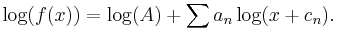  \log(f(x)) = \log(A) %2B \sum a_n \log(x %2B c_n). 