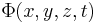 \Phi(x,y,z,t)