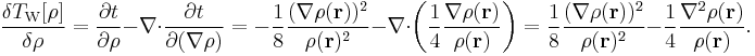 \frac{\delta T_\mathrm{W}[\rho]}{\delta \rho} = \frac{\partial t}{\partial \rho} - \nabla\cdot\frac{\partial t}{\partial (\nabla \rho)}  = -\frac{1}{8}\frac{(\nabla\rho(\mathbf{r}))^2}{\rho(\mathbf{r})^2} - \nabla\cdot\left(\frac{1}{4}\frac{\nabla\rho(\mathbf{r})}{\rho(\mathbf{r})}\right) =  \frac{1}{8}  \frac{(\nabla\rho(\mathbf{r}))^2}{\rho(\mathbf{r})^2} - \frac{1}{4}\frac{\nabla^2\rho(\mathbf{r})}{\rho(\mathbf{r})}.