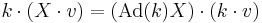 k\cdot (X\cdot v)=(\operatorname{Ad}(k)X)\cdot (k\cdot v)