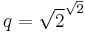 q = \sqrt{2}^{\sqrt2}