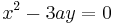 x^2 - 3 a y = 0 \,