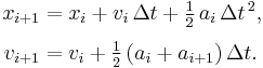 \begin{align}
  x_{i%2B1} &= x_i %2B v_i\, \Delta t %2B \tfrac{1}{2}\,a_i\, \Delta t^{\,2}  , \\[0.4em]
  v_{i%2B1} &= v_i %2B \tfrac{1}{2}\,(a_i %2B a_{i%2B1})\,\Delta t  .
\end{align}