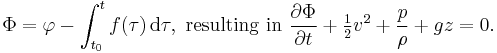 \Phi=\varphi-\int_{t_0}^t f(\tau)\, \operatorname{d}\tau,\text{ resulting in }\frac{\partial \Phi}{\partial t} %2B \tfrac{1}{2} v^2 %2B \frac{p}{\rho} %2B gz=0.