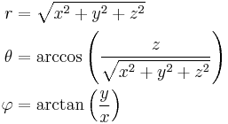 
  \begin{align}
    r & =\sqrt{x^2 %2B y^2 %2B z^2} \\
    \theta & =\arccos \left( {\frac{z}{{\sqrt {x^2 %2B y^2 %2B z^2 } }}} \right) \\
    \varphi & =\arctan \left( {\frac{y}{x}} \right)
  \end{align}
 