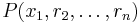 P(x_1,r_2,\ldots,r_n)