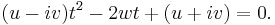 (u-iv)t^2-2wt%2B(u%2Biv)=0.\,