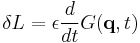 
\delta L = \epsilon \frac{d}{dt} G(\mathbf{q}, t)
