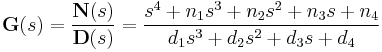  \textbf{G}(s) = \frac{\textbf{N}(s)}{\textbf{D}(s)} = \frac{s^{4} %2B n_{1}s^{3} %2B n_{2}s^{2} %2B n_{3}s %2B n_{4}}{d_{1}s^{3} %2B d_{2}s^{2} %2B d_{3}s %2B d_{4}}