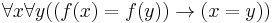 \forall x\forall y( (f(x)=f(y)) \to (x=y) )