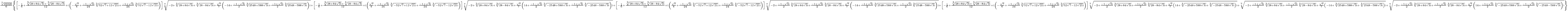 {}_{{}_{\frac{\sqrt[7]{23328}}{6}\left\{\left[-\frac{1}{6}%2B\frac{\sqrt[3]{28%2B84\sqrt3{\rm{i}}}%2B\sqrt[3]{28-84\sqrt3{\rm{i}}}}{12}%2B {\rm{i}} \left(-\frac{\sqrt7}{6}%2B\frac{-1-\sqrt3{\rm{i}}}{24}\sqrt[3]{52\sqrt7%2B12\sqrt{21}{\rm{i}}}%2B\frac{-1%2B\sqrt3{\rm{i}}}{24}\sqrt[3]{52\sqrt7-12\sqrt{21}{\rm{i}}}\right)\right]
\sqrt[7]{-2%2B\sqrt[3]{28%2B84\sqrt3{\rm{i}}}%2B\sqrt[3]{28-84\sqrt3{\rm{i}}}%2B\frac{\sqrt7}{7}\left(-14%2B\frac{-1-\sqrt3{\rm{i}}}{2}\sqrt[3]{2548%2B588\sqrt3{\rm{i}}}%2B\frac{-1%2B\sqrt3{\rm{i}}}{2}\sqrt[3]{2548-588\sqrt3{\rm{i}}}\right){\rm{i}}}%2B
\left[ -\frac{1}{6}%2B\frac{\sqrt[3]{28%2B84\sqrt{3}{\rm{i}}}%2B\sqrt[3]{28-84\sqrt{3}{\rm{i}}}}{12}%2B{\rm{i}}\left(\frac{\sqrt7}{6}%2B\frac{-1-\sqrt3{\rm{i}}}{24}\sqrt[3]{-52\sqrt7%2B12\sqrt{21}{\rm{i}}}%2B\frac{-1%2B\sqrt3{\rm{i}}}{24}\sqrt[3]{-52\sqrt7-12\sqrt{21}{\rm{i}}}\right)\right]
\sqrt[7]{-2%2B\sqrt[3]{28%2B84\sqrt3{\rm{i}}}%2B\sqrt[3]{28-84\sqrt3{\rm{i}}}%2B\frac{\sqrt7}{7}\left(14%2B\frac{-1-\sqrt3{\rm{i}}}{2}\sqrt[3]{-2548%2B588\sqrt3{\rm{i}}}%2B\frac{-1%2B\sqrt3{\rm{i}}}{2}\sqrt[3]{-2548-588\sqrt3{\rm{i}}}\right){\rm{i}}}%2B
\left[ -\frac{1}{6}%2B\frac{\sqrt[3]{28%2B84\sqrt{3}{\rm{i}}}%2B\sqrt[3]{28-84\sqrt{3}{\rm{i}}}}{12}%2B{\rm{i}}\left(\frac{\sqrt7}{6}%2B\frac{-1-\sqrt3{\rm{i}}}{24}\sqrt[3]{-52\sqrt7%2B12\sqrt{21}{\rm{i}}}%2B\frac{-1%2B\sqrt3{\rm{i}}}{24}\sqrt[3]{-52\sqrt7-12\sqrt{21}{\rm{i}}}\right)\right]
\sqrt[7]{-2%2B\frac{-1-\sqrt3{\rm{i}}}{2}\sqrt[3]{28%2B84\sqrt3{\rm{i}}}%2B\frac{-1%2B\sqrt3{\rm{i}}}{2}\sqrt[3]{28-84\sqrt3{\rm{i}}}%2B\frac{\sqrt7}{7}\left(-14%2B\frac{-1%2B\sqrt3{\rm{i}}}{2}\sqrt[3]{2548%2B588\sqrt3{\rm{i}}}%2B\frac{-1-\sqrt3{\rm{i}}}{2}\sqrt[3]{2548-588\sqrt3{\rm{i}}}\right){\rm{i}}}%2B
\left[ -\frac{1}{6}%2B\frac{\sqrt[3]{28%2B84\sqrt{3}{\rm{i}}}%2B\sqrt[3]{28-84\sqrt{3}{\rm{i}}}}{12}%2B {\rm{i}} \left(-\frac{\sqrt7}{6}%2B\frac{-1-\sqrt3{\rm{i}}}{24}\sqrt[3]{52\sqrt7%2B12\sqrt{21}{\rm{i}}}%2B\frac{-1%2B\sqrt3{\rm{i}}}{24}\sqrt[3]{52\sqrt7-12\sqrt{21}{\rm{i}}}\right)\right]
\sqrt[7]{-2%2B\frac{-1-\sqrt3{\rm{i}}}{2}\sqrt[3]{28%2B84\sqrt3{\rm{i}}}%2B\frac{-1%2B\sqrt3{\rm{i}}}{2}\sqrt[3]{28-84\sqrt3{\rm{i}}}%2B\frac{\sqrt7}{7}\left(14%2B\sqrt[3]{-2548%2B588\sqrt3{\rm{i}}}%2B\sqrt[3]{-2548-588\sqrt3{\rm{i}}}\right){\rm{i}}}%2B
\sqrt[7]{-2%2B\frac{-1%2B\sqrt3{\rm{i}}}{2}\sqrt[3]{28%2B84\sqrt3{\rm{i}}}%2B\frac{-1-\sqrt3{\rm{i}}}{2}\sqrt[3]{28-84\sqrt3{\rm{i}}}%2B\frac{\sqrt7}{7}\left(-14%2B\sqrt[3]{2548%2B588\sqrt3{\rm{i}}}%2B\sqrt[3]{2548-588\sqrt3{\rm{i}}}\right){\rm{i}}}%2B
\sqrt[7]{-2%2B\frac{-1%2B\sqrt3{\rm{i}}}{2}\sqrt[3]{28%2B84\sqrt3{\rm{i}}}%2B\frac{-1-\sqrt3{\rm{i}}}{2}\sqrt[3]{28-84\sqrt3{\rm{i}}}%2B\frac{\sqrt7}{7}\left(14%2B\frac{-1%2B\sqrt3{\rm{i}}}{2}\sqrt[3]{-2548%2B588\sqrt3{\rm{i}}}%2B\frac{-1-\sqrt3{\rm{i}}}{2}\sqrt[3]{-2548-588\sqrt3{\rm{i}}}\right){\rm{i}}}\right\}}}\,