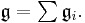 \mathfrak{g} = \textstyle{\sum \mathfrak{g}_i}.