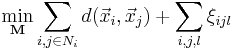  \min_{\mathbf{M}} \sum_{i,j\in N_i} d(\vec x_i,\vec x_j) %2B \sum_{i,j,l} \xi_{ijl}