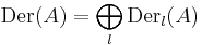 \hbox{Der}(A)=\bigoplus_l \hbox{Der}_l(A)