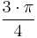 \frac{3 \cdot \pi}{4}