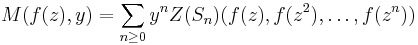 M(f(z), y) = \sum_{n\ge 0} y^n Z(S_n)(f(z), f(z^2), \ldots, f(z^n))