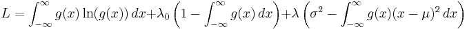 L=\int_{-\infty}^\infty g(x)\ln(g(x))\,dx%2B\lambda_0\left(1-\int_{-\infty}^\infty g(x)\,dx\right)%2B\lambda\left(\sigma^2-\int_{-\infty}^\infty g(x)(x-\mu)^2\,dx\right)