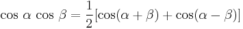 \cos\,\alpha\,\cos\,\beta = \frac12[\cos(\alpha%2B\beta) %2B \cos(\alpha-\beta)]