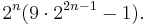 2^n(9 \cdot 2^{2n - 1} - 1).