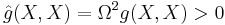 \hat{g}(X,X) = \Omega^2 g(X,X) > 0