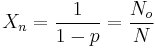 X_n=\frac{1}{1-p}=\frac{N_o}{N}