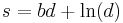  s = {bd %2B \ln(d)} 